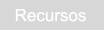 Recursos Recursos
